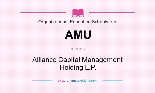 What does AMU mean? It stands for Alliance Capital Management Holding L.P.