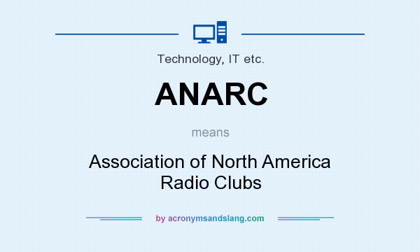 What does ANARC mean? It stands for Association of North America Radio Clubs
