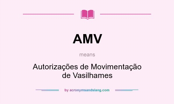 What does AMV mean? It stands for Autorizações de Movimentação de Vasilhames