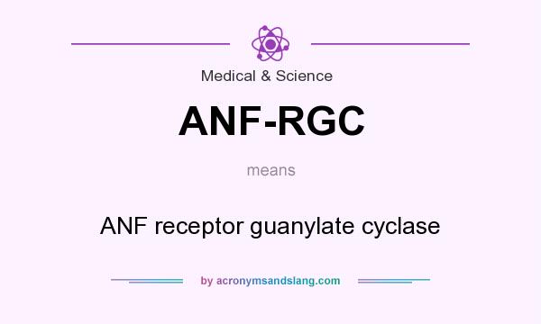 What does ANF-RGC mean? It stands for ANF receptor guanylate cyclase