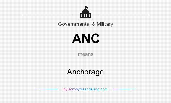 What does ANC mean? It stands for Anchorage