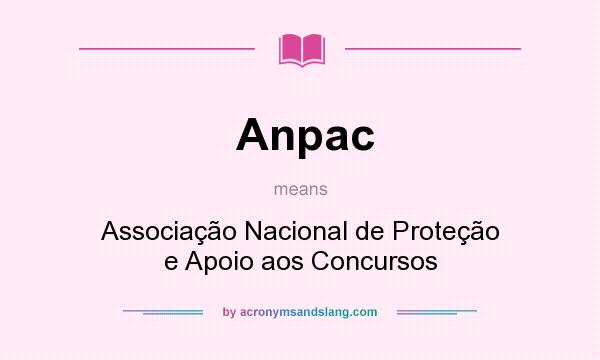 What does Anpac mean? It stands for Associação Nacional de Proteção e Apoio aos Concursos