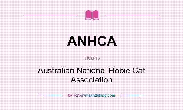 What does ANHCA mean? It stands for Australian National Hobie Cat Association