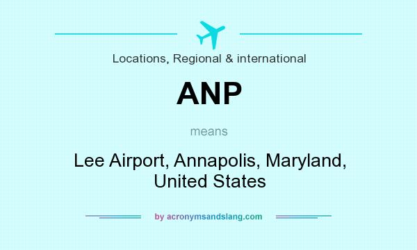 What does ANP mean? It stands for Lee Airport, Annapolis, Maryland, United States