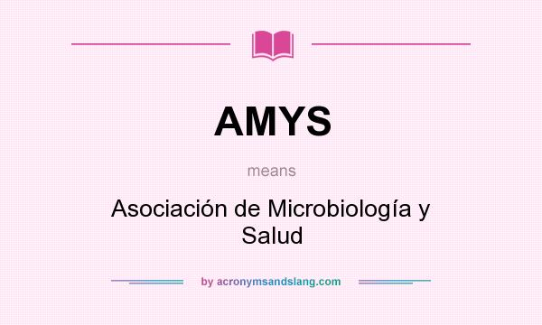 What does AMYS mean? It stands for Asociación de Microbiología y Salud