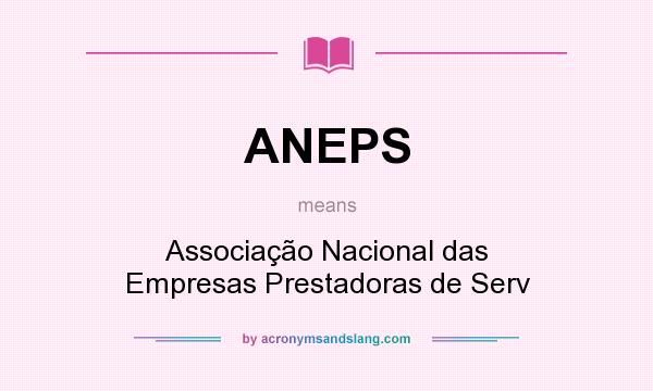 What does ANEPS mean? It stands for Associação Nacional das Empresas Prestadoras de Serv
