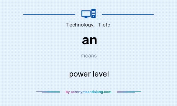 What does an mean? It stands for power level