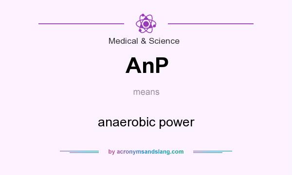 What does AnP mean? It stands for anaerobic power