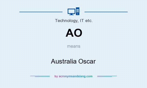 What does AO mean? It stands for Australia Oscar