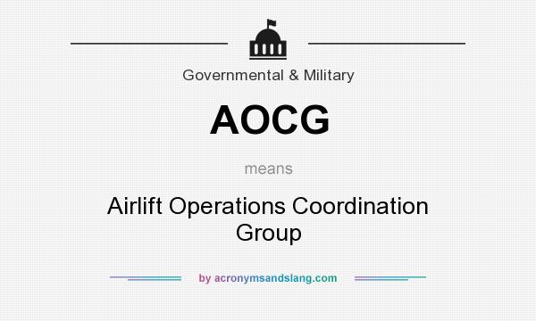 What does AOCG mean? It stands for Airlift Operations Coordination Group