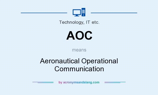 What does AOC mean? It stands for Aeronautical Operational Communication
