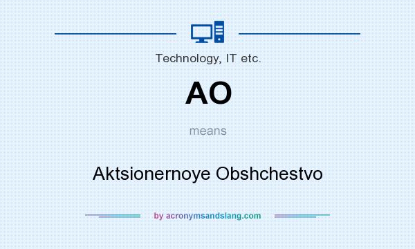 What does AO mean? It stands for Aktsionernoye Obshchestvo