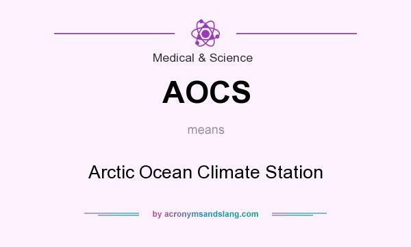 What does AOCS mean? It stands for Arctic Ocean Climate Station