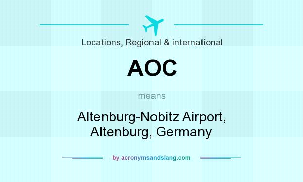 What does AOC mean? It stands for Altenburg-Nobitz Airport, Altenburg, Germany