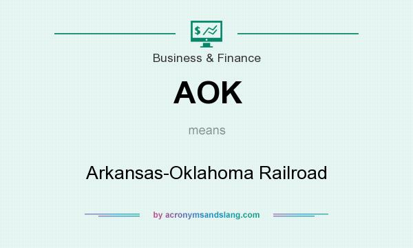What does AOK mean? It stands for Arkansas-Oklahoma Railroad