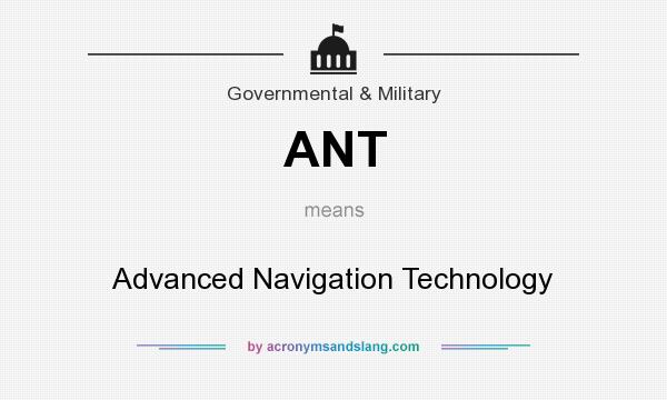 What does ANT mean? It stands for Advanced Navigation Technology
