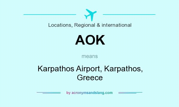 What does AOK mean? It stands for Karpathos Airport, Karpathos, Greece
