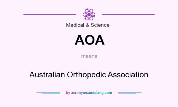 What does AOA mean? It stands for Australian Orthopedic Association