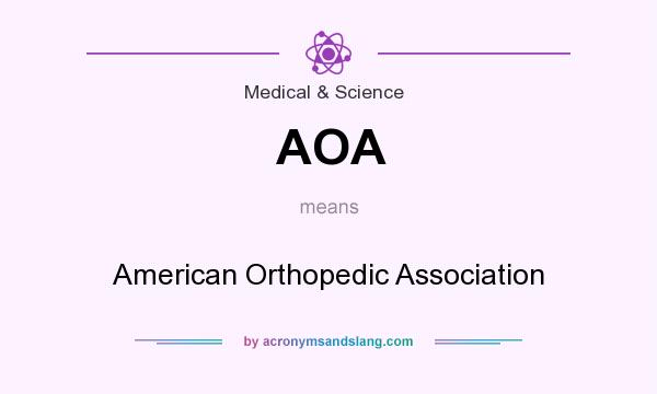 What does AOA mean? It stands for American Orthopedic Association