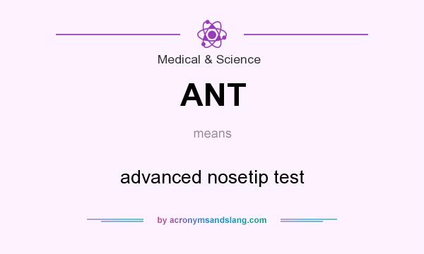 What does ANT mean? It stands for advanced nosetip test