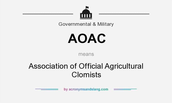 What does AOAC mean? It stands for Association of Official Agricultural Clomists