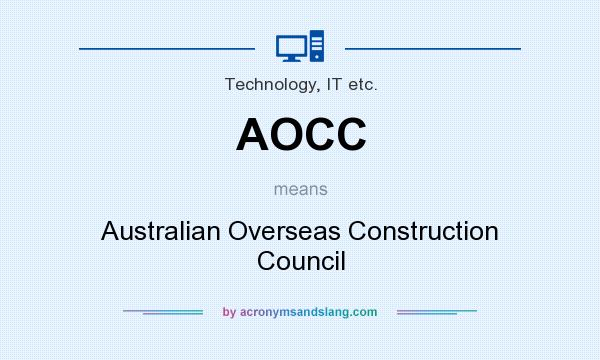 What does AOCC mean? It stands for Australian Overseas Construction Council