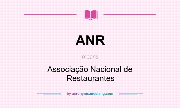 What does ANR mean? It stands for Associação Nacional de Restaurantes