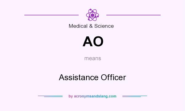 What does AO mean? It stands for Assistance Officer