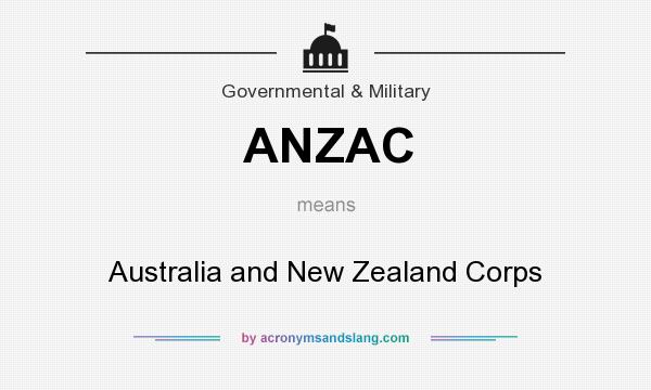 What does ANZAC mean? It stands for Australia and New Zealand Corps