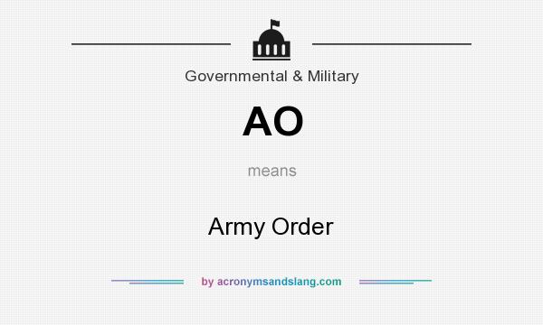 What does AO mean? It stands for Army Order