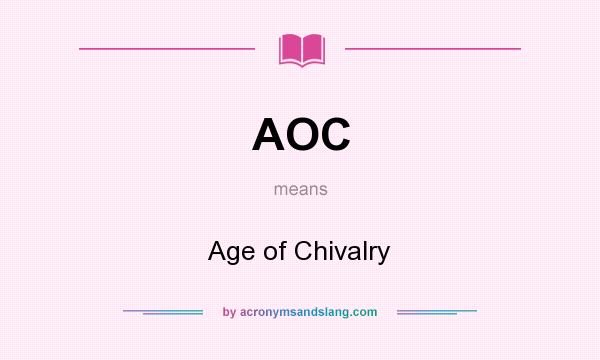 What does AOC mean? It stands for Age of Chivalry