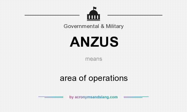 What does ANZUS mean? It stands for area of operations