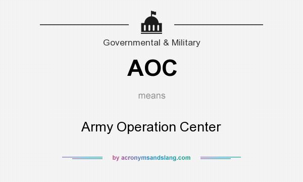 What does AOC mean? It stands for Army Operation Center