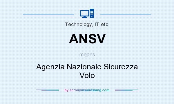 What does ANSV mean? It stands for Agenzia Nazionale Sicurezza Volo
