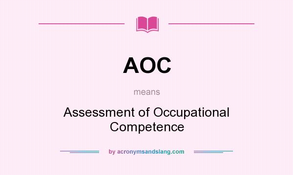 What does AOC mean? It stands for Assessment of Occupational Competence