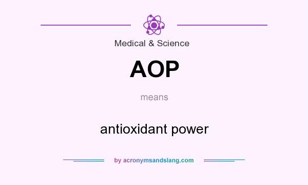 What does AOP mean? It stands for antioxidant power