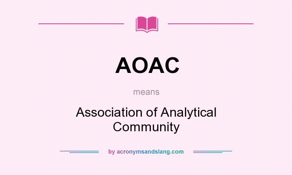 What does AOAC mean? It stands for Association of Analytical Community