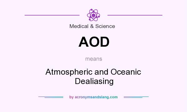 What does AOD mean? It stands for Atmospheric and Oceanic Dealiasing
