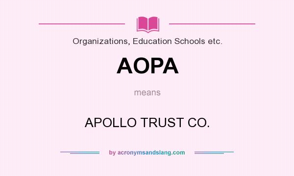 What does AOPA mean? It stands for APOLLO TRUST CO.