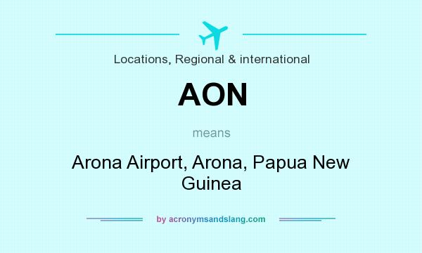 What does AON mean? It stands for Arona Airport, Arona, Papua New Guinea