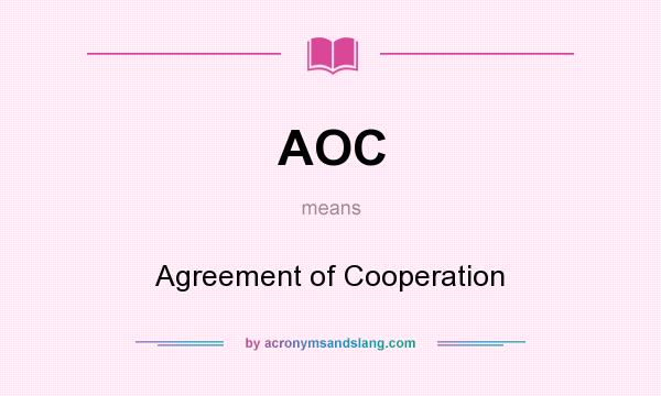 What does AOC mean? It stands for Agreement of Cooperation