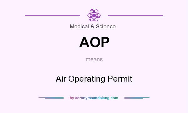 What does AOP mean? It stands for Air Operating Permit
