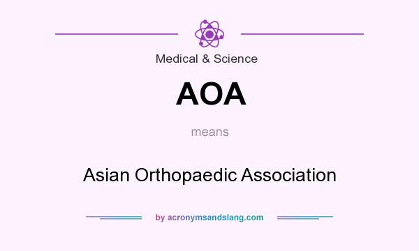 What does AOA mean? It stands for Asian Orthopaedic Association
