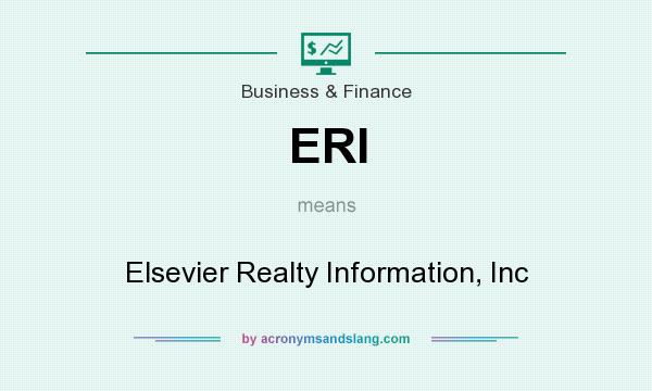 What does ERI mean? It stands for Elsevier Realty Information, Inc