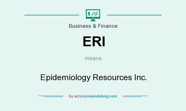 What does ERI mean? It stands for Epidemiology Resources Inc.