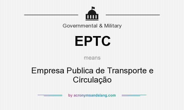 What does EPTC mean? It stands for Empresa Publica de Transporte e Circulação