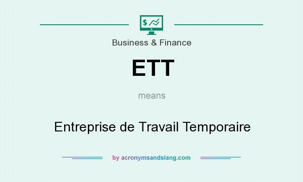 What does ETT mean? It stands for Entreprise de Travail Temporaire
