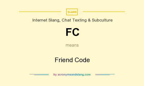 What does FC mean? It stands for Friend Code