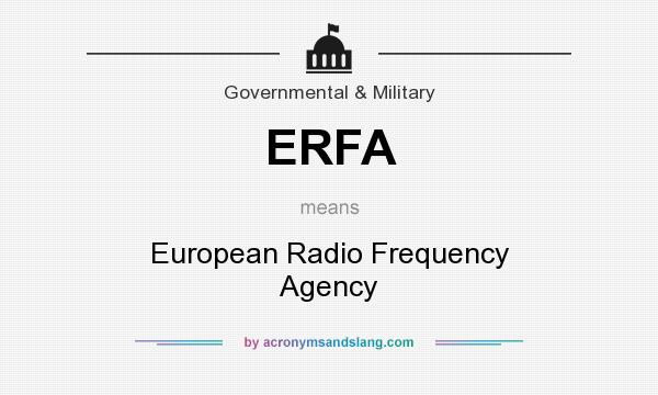 What does ERFA mean? It stands for European Radio Frequency Agency