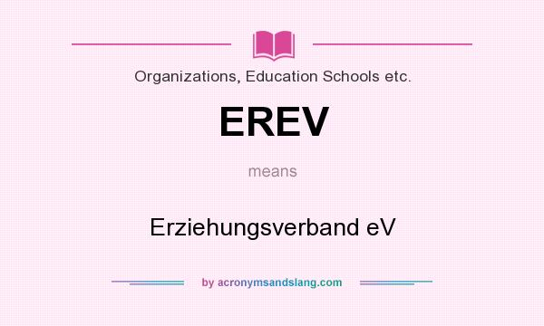 What does EREV mean? It stands for Erziehungsverband eV